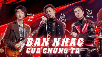 Ban Nhạc Của Chúng Ta (Ban Nhạc Của Chúng Ta) [2020]