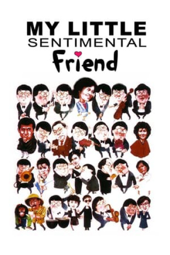 Bạn Tình Nhí Của Tôi (My Little Sentimental Friend) [1984]