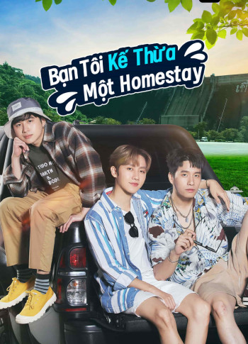 Bạn Tôi Kế Thừa Một Homestay (Escape to Homestay) [2023]