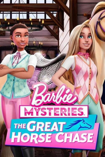 Bí ẩn quanh Barbie: Cuộc săn ngựa vĩ đại (Barbie Mysteries: The Great Horse Chase) [2024]