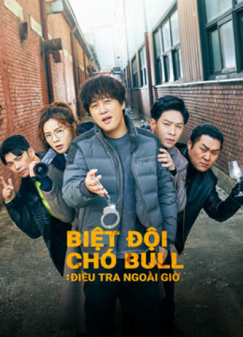 Biệt Đội Chó Bull: Điều Tra Ngoài Giờ (Team Bulldog: Off-duty Investigation) [2020]