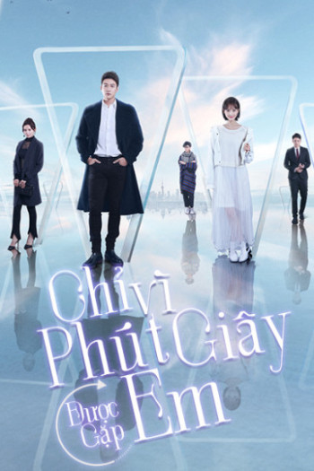 Chỉ Vì Phút Giây Được Gặp Em (Just To See You (Phát Song Song)) [2020]