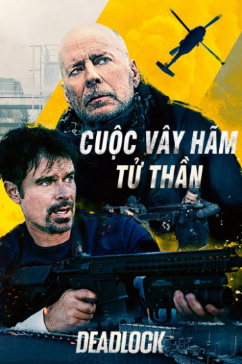 Cuộc Vây Hãm Tử Thần (Deadlock) [2021]