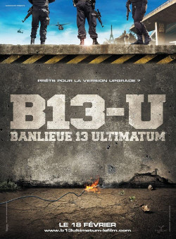 Đặc Khu B13: Tối Hậu Thư (Banlieue 13: Ultimatum - District 13: Ultimatum) [2009]