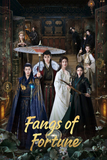 Đại Mộng Quy Ly (Fangs of Fortune) [2024]