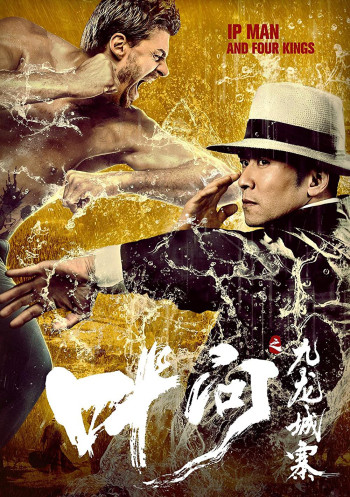 Diệp Vấn: Cửu Long Thành Trại (Ip Man and Four Kings) [2019]