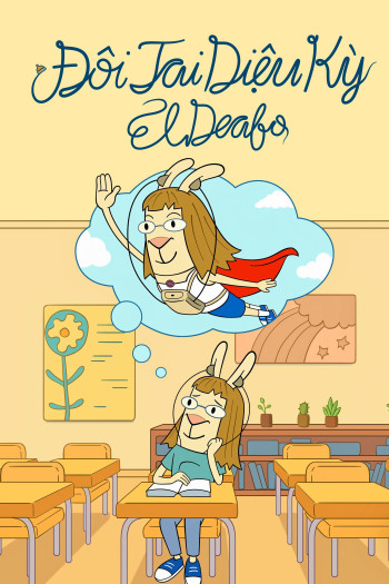 Đôi Tai Diệu Kỳ (El Deafo) [2022]