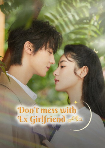 Đừng Chọc Bạn Gái Cũ (Don't Mess With EX-Girlfriend) [2022]