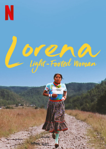 Lorena: Cô gái điền kinh (Lorena, Light-Footed Woman) [2019]