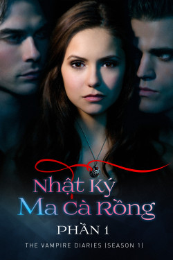 Nhật Ký Ma Cà Rồng (Phần 1) (The Vampire Diaries (Season 1)) [2009]