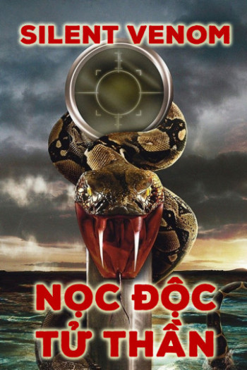 Nọc Độc Tử Thần (Silent Venom) [2009]