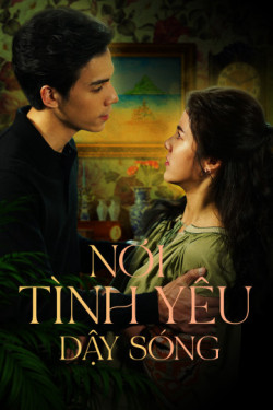 Nơi Tình Yêu Dậy Sóng (Somewhere Our Love Begins ) [2021]