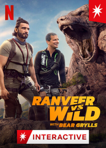 Ranveer và Bear Grylls đối đầu với thiên nhiên (Ranveer vs Wild with Bear Grylls) [2022]