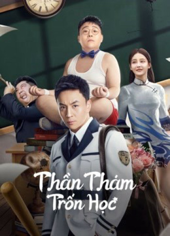 Thần Thám Trốn Học (DETECTIVE CHEN) [2022]