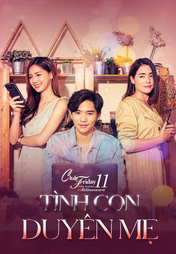 Tình Con Duyên Mẹ (Club Friday The Series 11: Ruk Mai Mee Tua Ton) [2019]