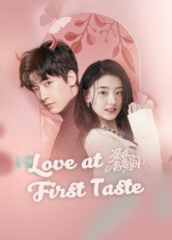 Yêu Nơi Đầu Môi (Love At First Taste) [2022]